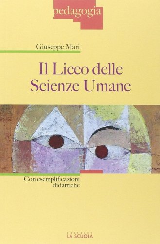 Il liceo delle scienze umane. Con esemplificazioni didattiche
