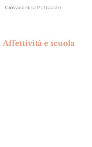 Affettivit&agrave; e scuola