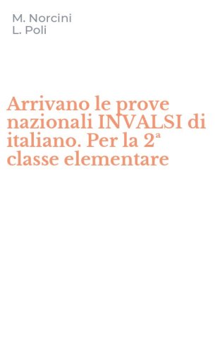 Arrivano le prove nazionali INVALSI di italiano. Per la 2&ordf; classe elementare