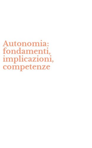 Autonomia: fondamenti, implicazioni, competenze