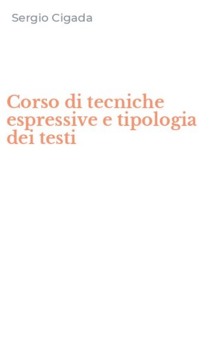 Corso di tecniche espressive e tipologia dei testi