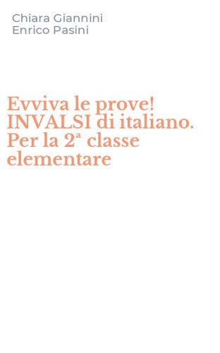 Evviva le prove! INVALSI di italiano. Per la 2&ordf; classe elementare