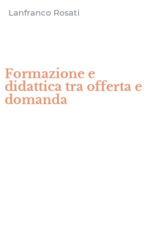 Formazione e didattica tra offerta e domanda