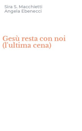 Ges&ugrave; resta con noi (l'ultima cena)