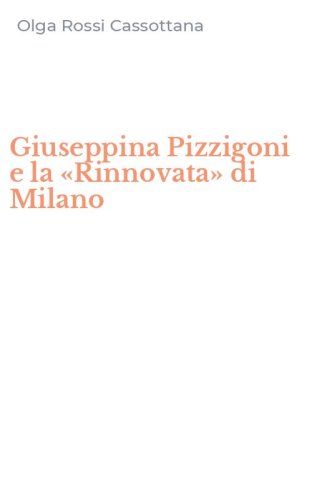 Giuseppina Pizzigoni e la &laquo;Rinnovata&raquo; di Milano