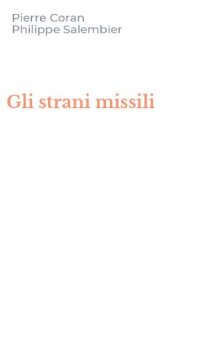 Gli strani missili