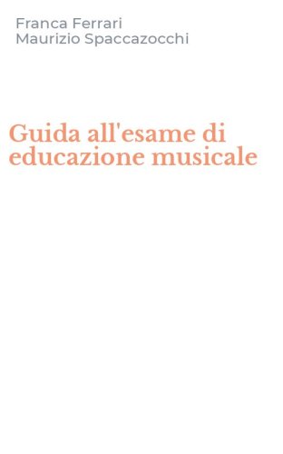Guida all'esame di educazione musicale