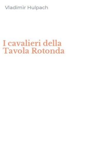I cavalieri della Tavola Rotonda