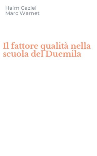 Il fattore qualit&agrave; nella scuola del Duemila