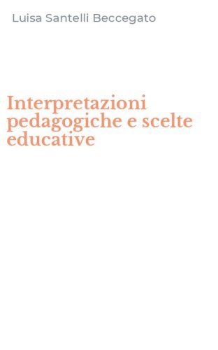 Interpretazioni pedagogiche e scelte educative