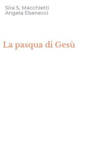 La pasqua di Ges&ugrave;
