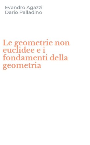 Le geometrie non euclidee e i fondamenti della geometria