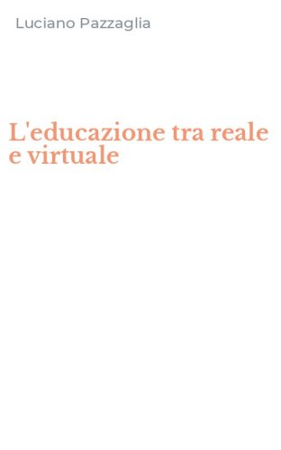 L'educazione tra reale e virtuale