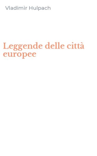 Leggende delle citt&agrave; europee