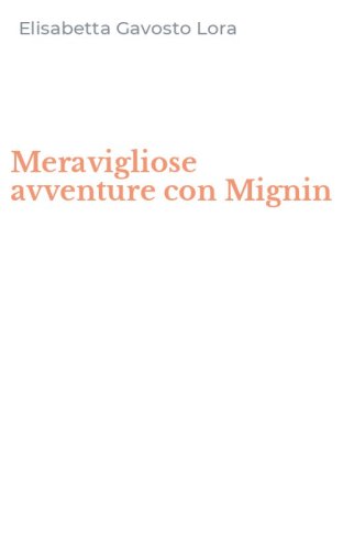 Meravigliose avventure con Mignin