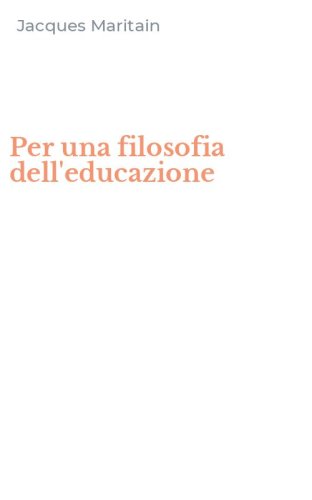 Per una filosofia dell'educazione