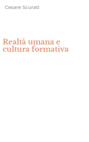 Realt&agrave; umana e cultura formativa