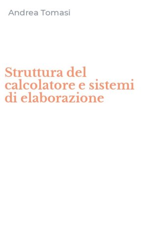 Struttura del calcolatore e sistemi di elaborazione