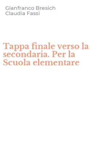 Tappa finale verso la secondaria. Per la Scuola elementare