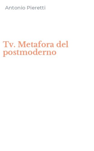Tv. Metafora del postmoderno