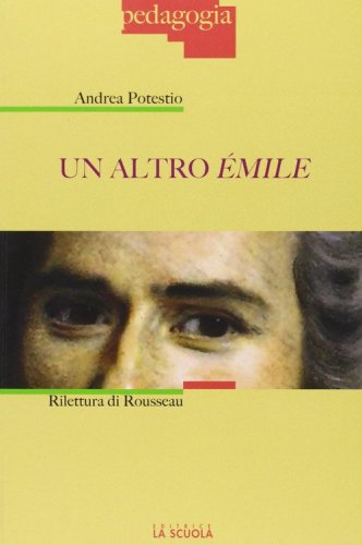Un altro &Eacute;mile. Rilettura di Rousseau