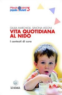 Vita quotidiana al nido. I contesti di cura