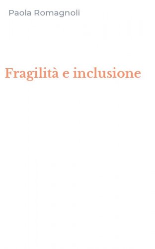 Fragilit&agrave; e inclusione