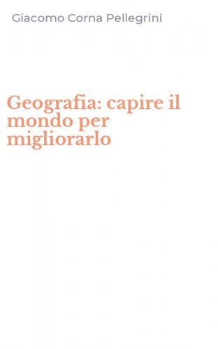 Geografia: capire il mondo per migliorarlo
