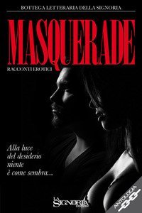 Masquerade. Alla luce del desiderio niente &egrave; come sembra