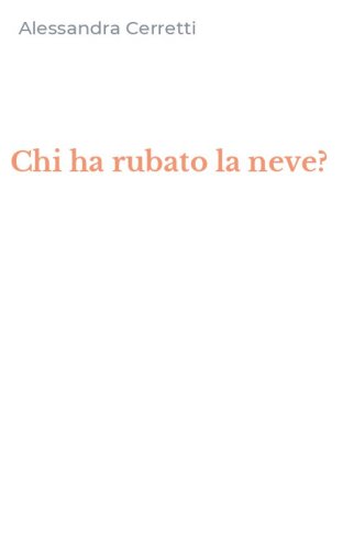 Chi ha rubato la neve?