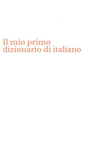 Il mio primo dizionario di italiano