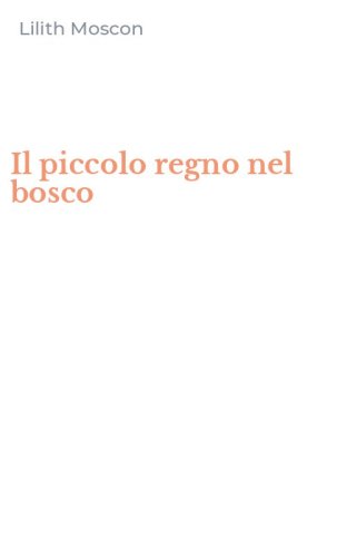 Il piccolo regno nel bosco