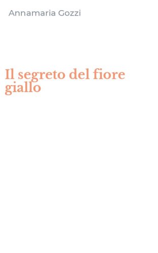 Il segreto del fiore giallo