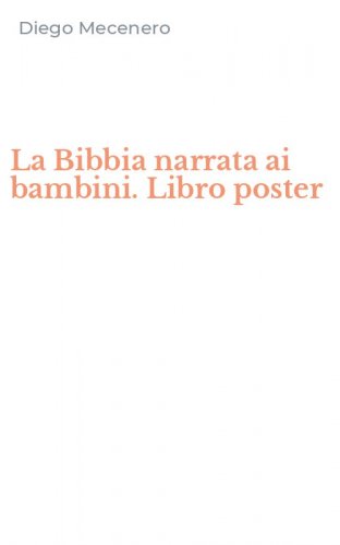 La Bibbia narrata ai bambini. Libro poster