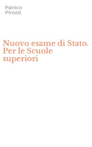 Nuovo esame di Stato. Per le Scuole superiori