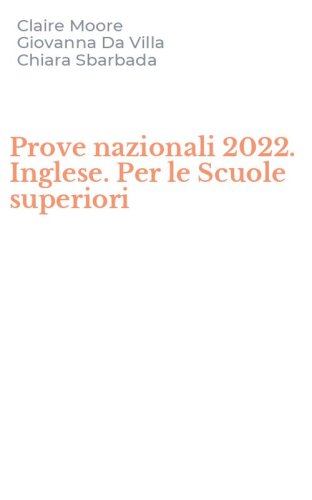 Prove nazionali 2022. Inglese. Per le Scuole superiori