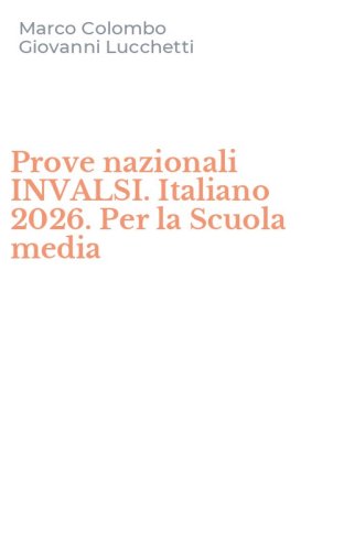 Prove nazionali INVALSI. Italiano 2026. Per la Scuola media