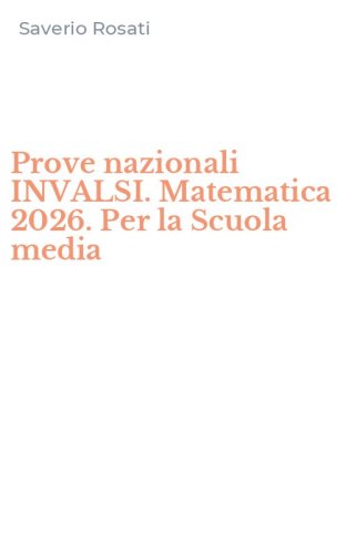 Prove nazionali INVALSI. Matematica 2026. Per la Scuola media