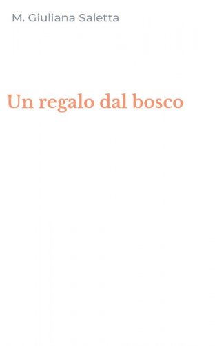 Un regalo dal bosco