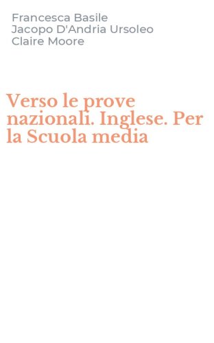Verso le prove nazionali. Inglese. Per la Scuola media