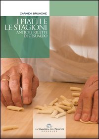 I piatti e le stagioni. Antiche ricette di Gesualdo