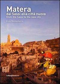 Matera dai Sassi alla citt&agrave; nuova. Ediz. italiana e inglese
