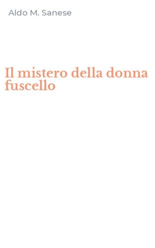 Il mistero della donna fuscello