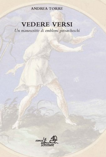 Vedere versi. Un manoscritto di emblemi petrarcheschi