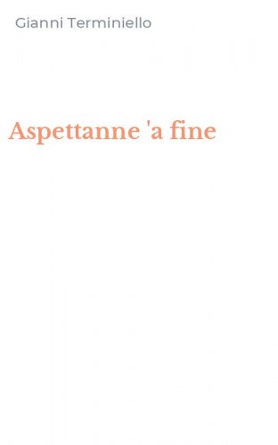Aspettanne 'a fine