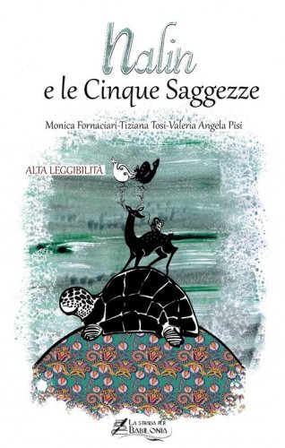 Nalin e le cinque saggezze. Ediz. ad alta leggibilit&agrave;