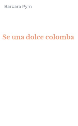 Se una dolce colomba