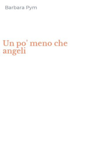 Un po' meno che angeli