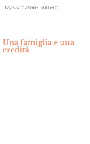 Una famiglia e una eredit&agrave;