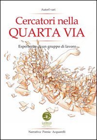 Cercatori nella Quarta Via. Esperienze di un gruppo di Quarta Via. Ediz. italiana e spagnola - E SPAGNOLA